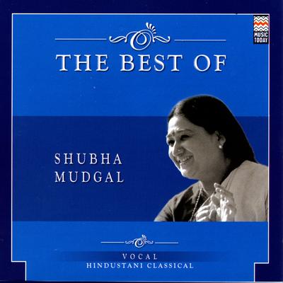 The Best Of Shubha Mudgal's cover