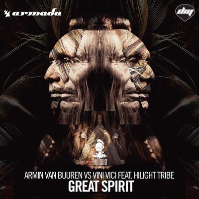 Great Spirit By Hilight Tribe, Armin van Buuren, Vini Vici's cover