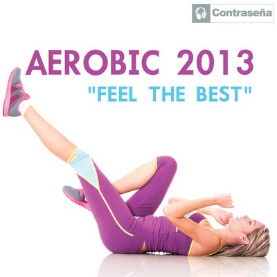 Aerobic 2013 "Feel the Best"'s cover