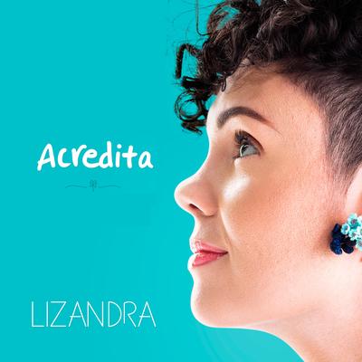 Acredita (Acústico) By Lizandra's cover