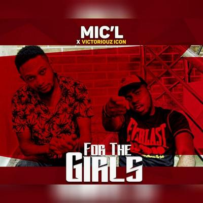 For the Girls (feat. Victoriouz Icon) By Mic-L, Victoriouz Icon's cover