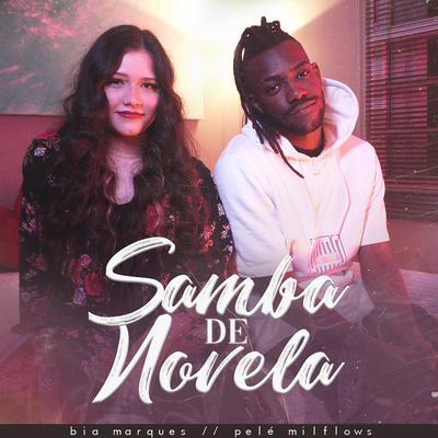 Samba de Novela By Pelé MilFlows, Bia Marques's cover