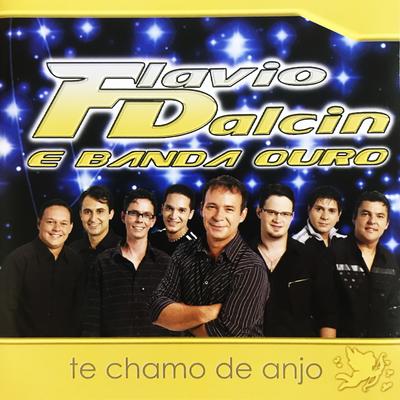 Te Chamo de Anjo By Flávio Dalcin & Banda Ouro's cover