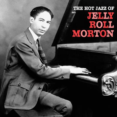 Blue Blood Blues (Remastered) By Jelly Roll Morton's cover