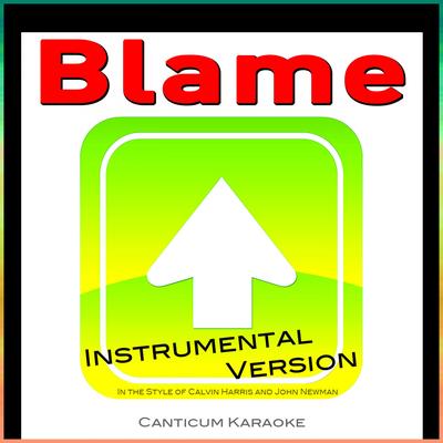 Blame (In the Style of Calvin Harris and John Newman) [Instrumental Version]'s cover