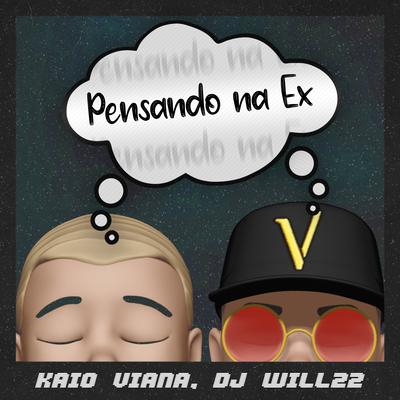 Pensando na Ex By Kaio Viana, DJ Will22's cover
