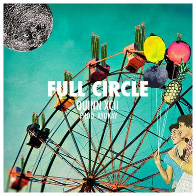 Full Circle By Quinn XCII's cover