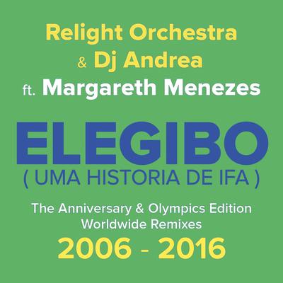 Elegibo (Uma História de Ifa) (Jay da Silva Rework 2011) By Relight Orchestra, Dj Andrea, Margareth Menezes, Jay da Silva's cover