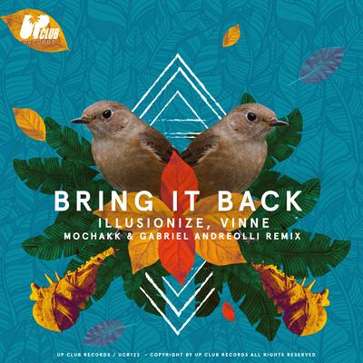 Bring it Back (MOCHAKK & Gabriel Andreolli Remix) By Mochakk, illusionize, VINNE's cover