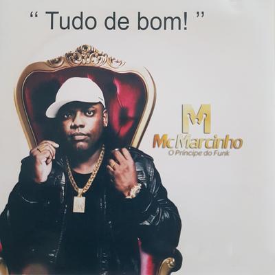 Tudo de Bom! By MC Marcinho's cover