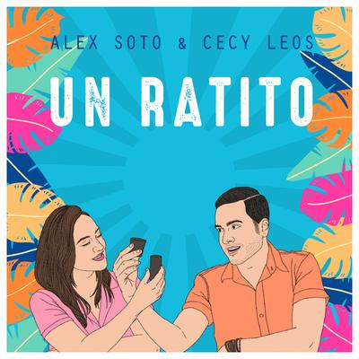 Un Ratito By Cecy Leos, Alex Soto's cover