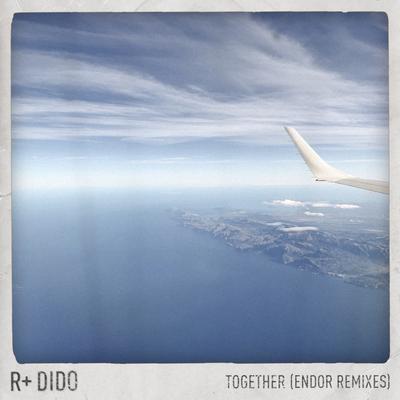 Together (Endor Remix) By R Plus, Dido, Endor's cover