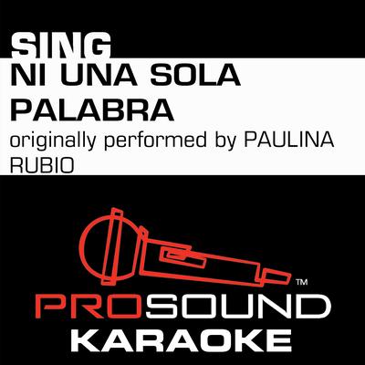 Ni Una Sola Palabra (Originally Performed by Paulina Rubio) [Instrumental Version]'s cover