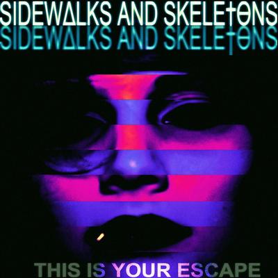 This Is Your Escape By Sidewalks and Skeletons's cover