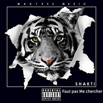 Faut pas me chercher By Shakti La Tigresse's cover