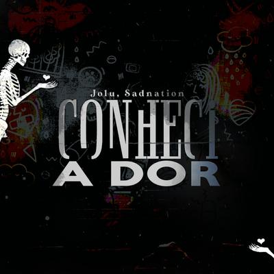 Conheci a Dor By Sadnation, Jolu's cover