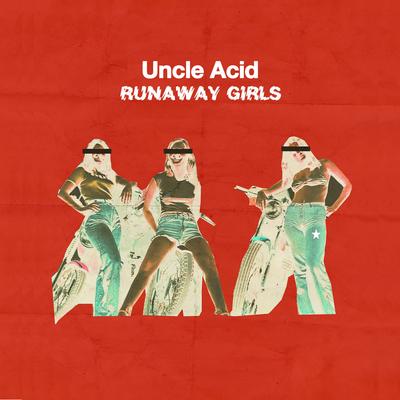 Runaway Girls By Uncle Acid and The Deadbeats's cover