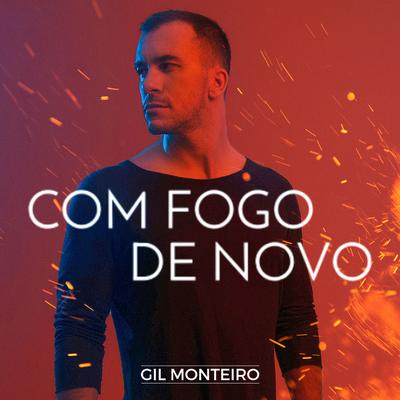 Com Fogo de Novo By Gil Monteiro's cover