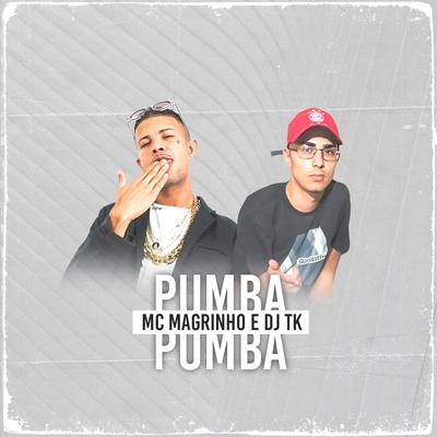 Pumba Pumba (feat. Mc Magrinho) By Dj Tk, Mc Magrinho's cover