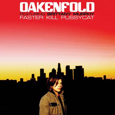 Faster Kill Pussycat By Paul Oakenfold, Brittany Murphy's cover