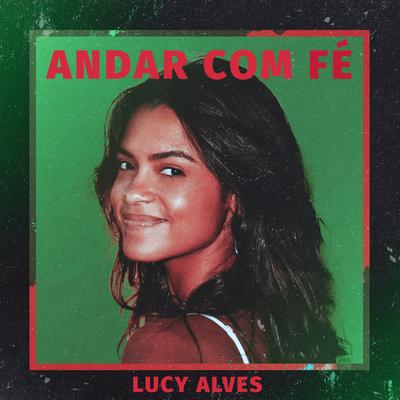 Andar Com Fé By Lucy Alves's cover