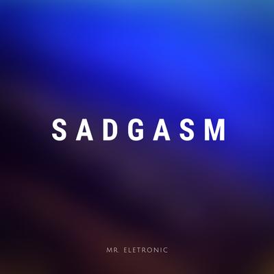 Sadgasm's cover