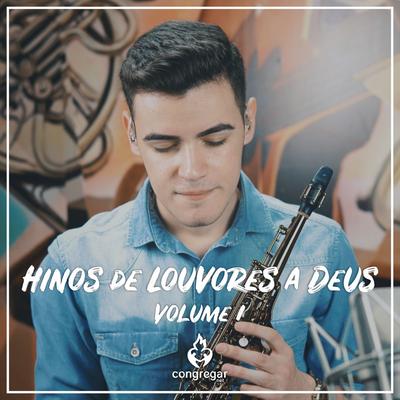 Sinto a Voz Divina do Meu Fiel Pastor By Congregar, Vinicius Amorim's cover