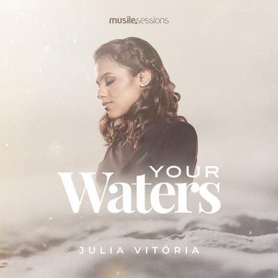 Your Waters By Julia Vitória's cover