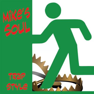 Mike's Soul Trap Style By Michael Droste's cover