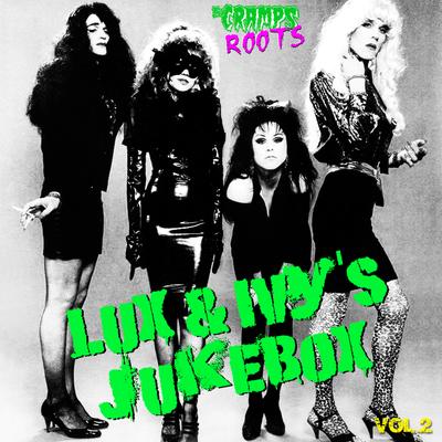 Lux & Ivy's Jukebox / Cramps Roots Vol. 2's cover