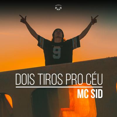 Dois Tiros pro Céu By Sid's cover