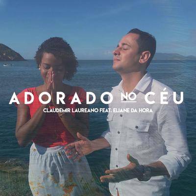 Adorado no Céu By Claudemir Laureano, Eliane da Hora's cover