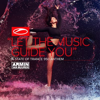 Let The Music Guide You (ASOT 950 Anthem) (Extended Mix)'s cover