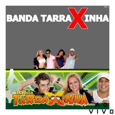 Banda Tarraxinha, Tá Bombando (Ao Vivo) By Banda Tarraxinha's cover