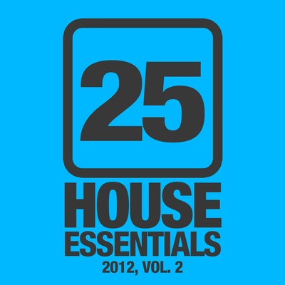 25 House Essentials 2012, Vol. 2's cover
