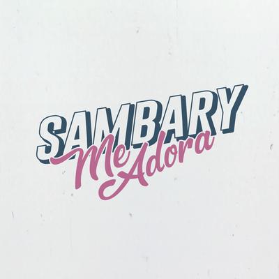 Me Adora (Ao Vivo) By Sambary's cover