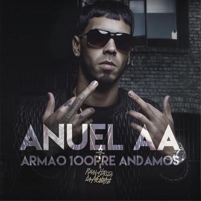 Armao 100pre Andamos By Anuel AA's cover