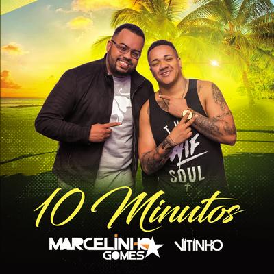 10 Minutos By Marcelinho Gomes, Vitinho's cover