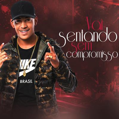 Vai Sentando Sem Compromisso (Radio Edit) By Mc Alysson's cover