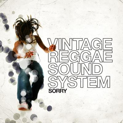 Sorry By Vintage Reggae Soundsystem's cover