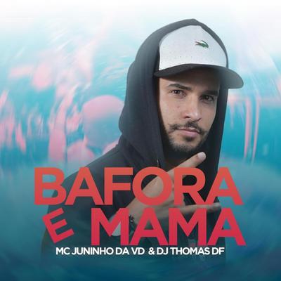 Bafora e Mama By MC Juninho da VD's cover