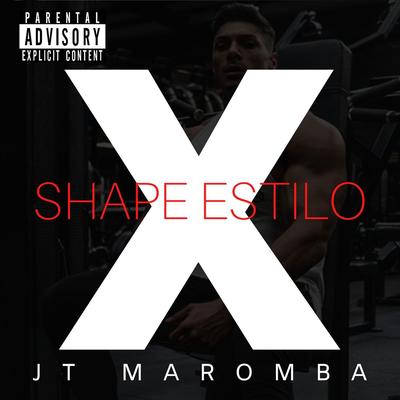 Shape Estilo X By JT Maromba's cover