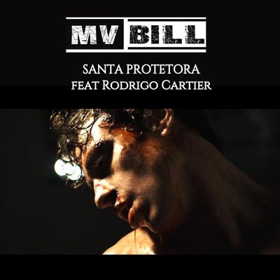 Santa Protetora By Rodrigo Cartier, MV Bill's cover