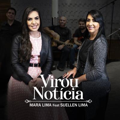 Virou Notícia By Mara Lima, Suellen Lima's cover