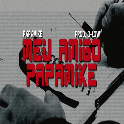 Meu Amigo Papamike By PapaMike's cover