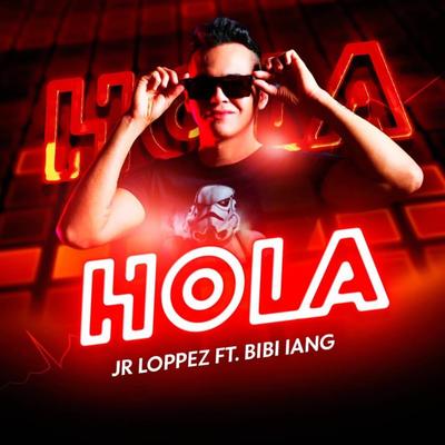 Hola (feat. Bibi Iang) By Bibi Iang, Jr Loppez's cover