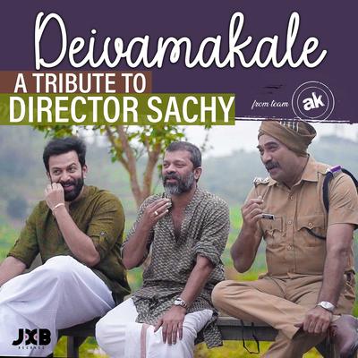 Deivamakale (A Tribute To Director Sachy) By Jakes Bejoy, Nanjiyamma's cover