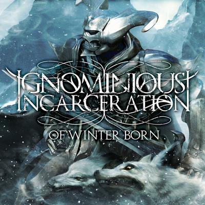 Of Winter Born By Ignominious Incarceration's cover