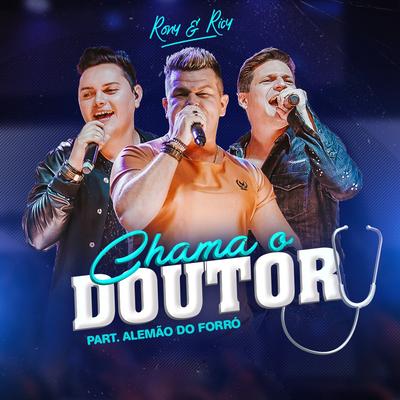 Chama o Doutor (Ao Vivo) By RONY E RICY, Alemão Do Forró's cover