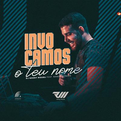 Invocamos o Teu Nome By DJ Roony Moura, Nando Mendes's cover